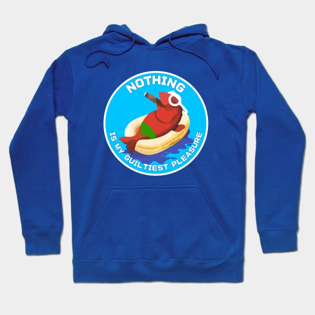 Nothing Is My Guiltiest Pleasure Hoodie by Widmore